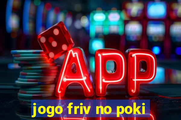 jogo friv no poki