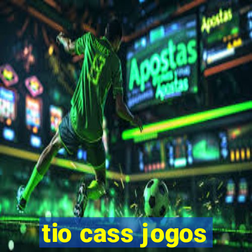 tio cass jogos