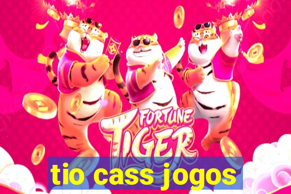 tio cass jogos