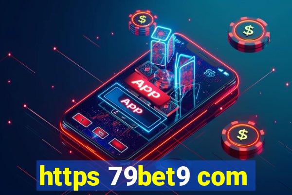 https 79bet9 com