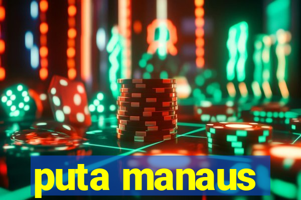 puta manaus