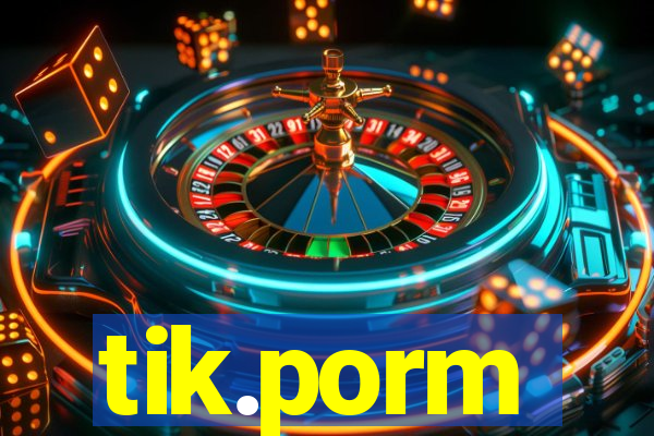 tik.porm