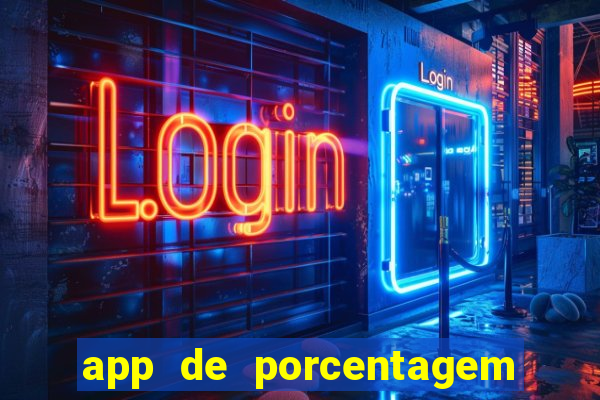 app de porcentagem de jogos slots