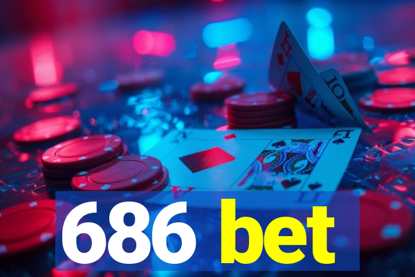 686 bet