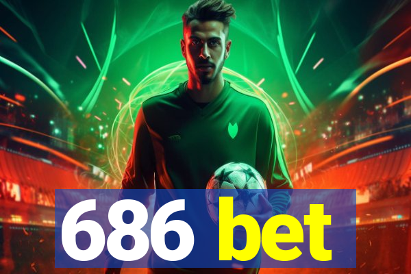 686 bet