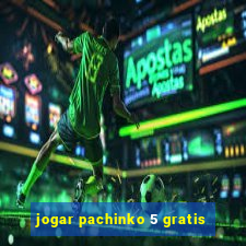 jogar pachinko 5 gratis