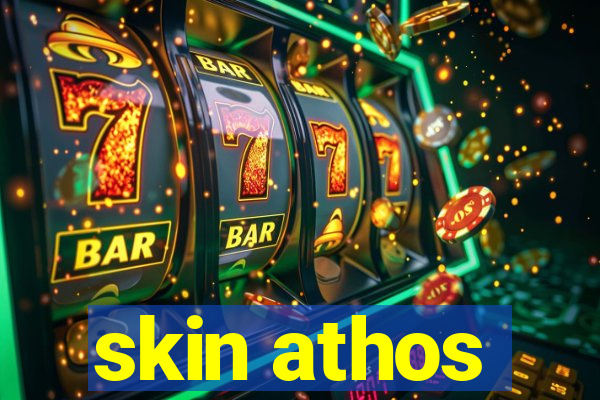 skin athos