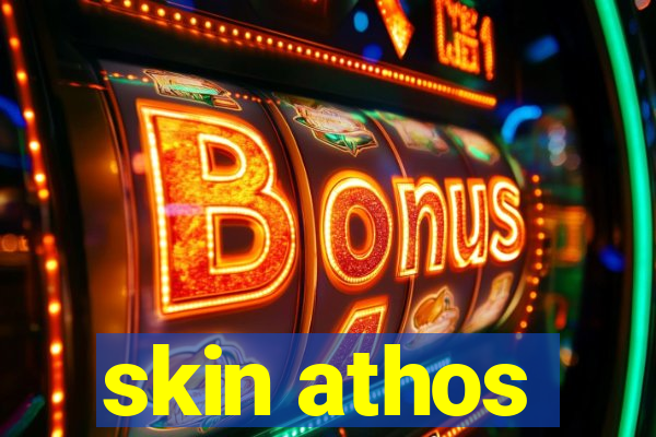 skin athos