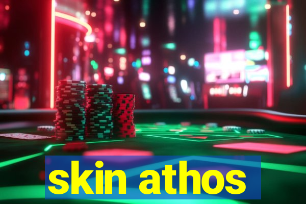 skin athos