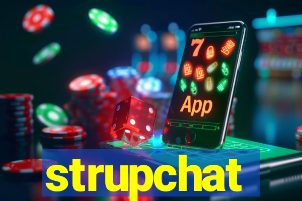 strupchat