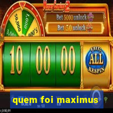 quem foi maximus