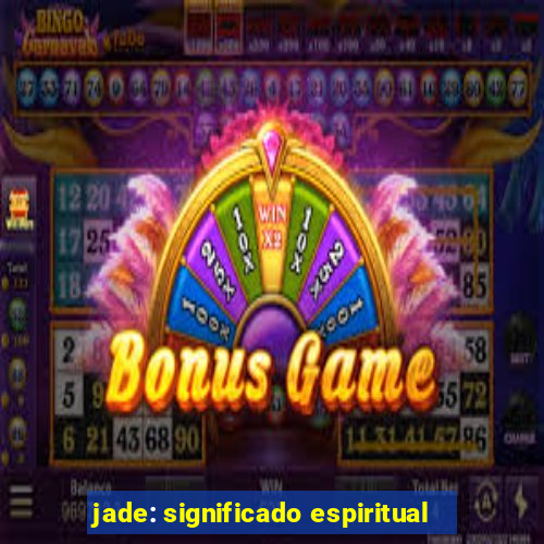 jade: significado espiritual