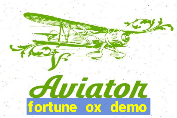 fortune ox demo dinheiro infinito