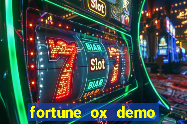 fortune ox demo dinheiro infinito