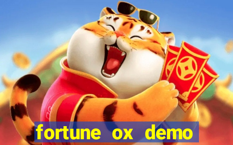 fortune ox demo dinheiro infinito