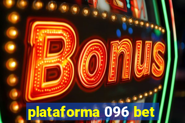 plataforma 096 bet