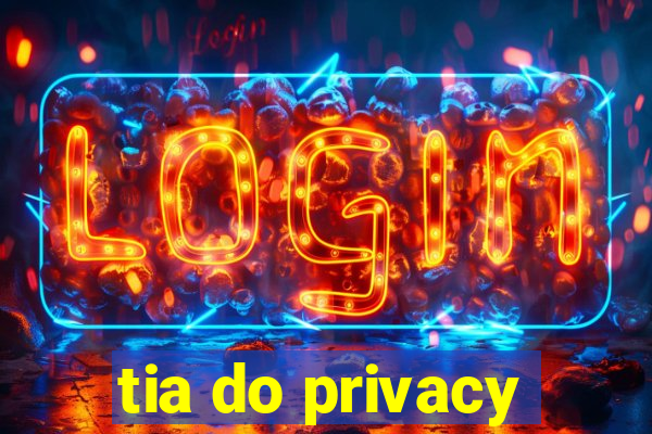 tia do privacy