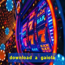 download a gaiola das loucas (1996 dublado)