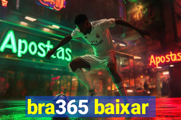 bra365 baixar