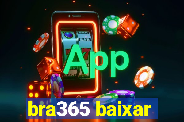 bra365 baixar