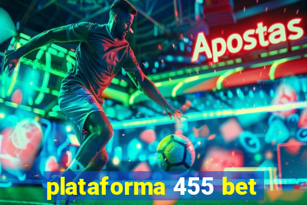 plataforma 455 bet