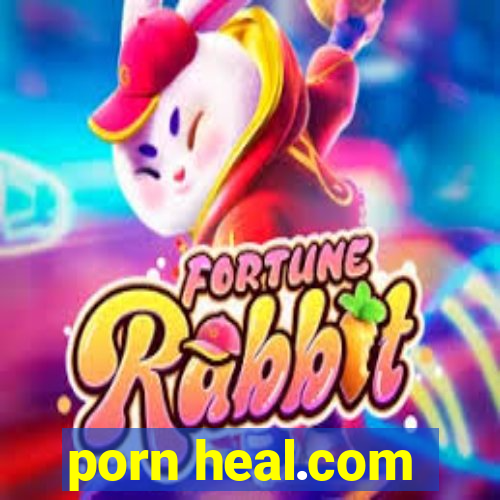 porn heal.com