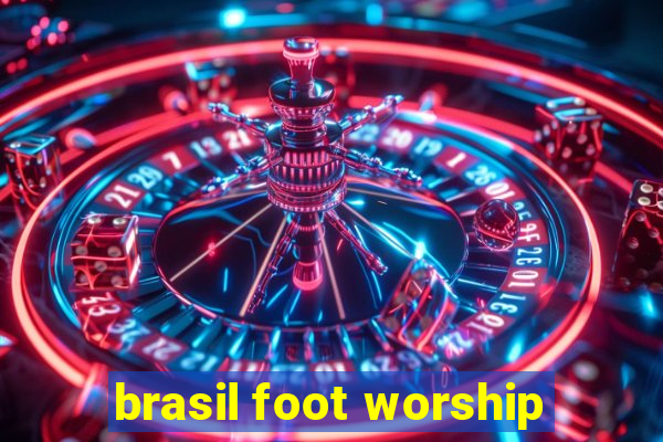 brasil foot worship