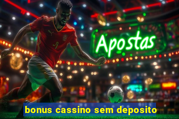 bonus cassino sem deposito