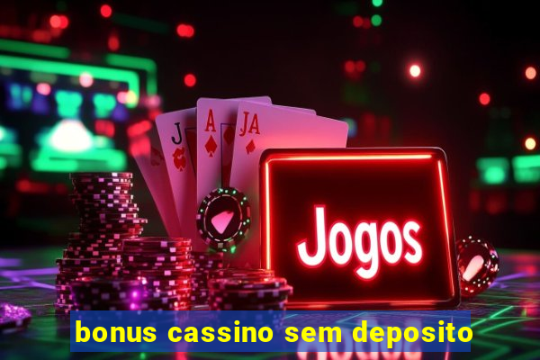 bonus cassino sem deposito