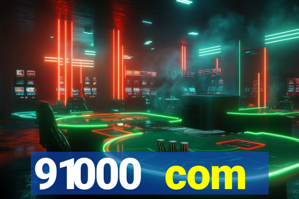 91000 com plataforma de jogos