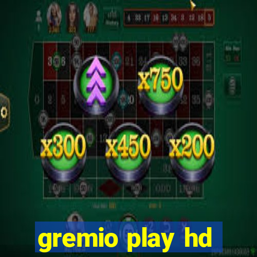 gremio play hd