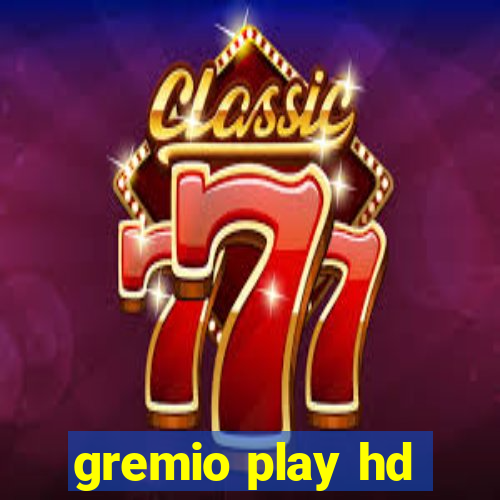 gremio play hd