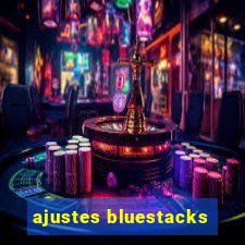 ajustes bluestacks