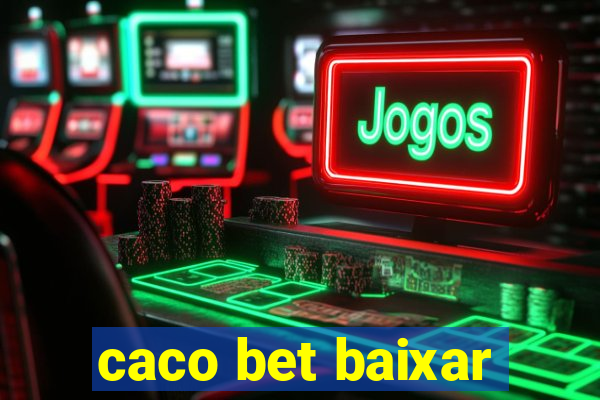 caco bet baixar