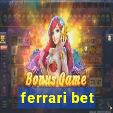 ferrari bet