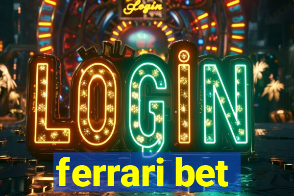 ferrari bet