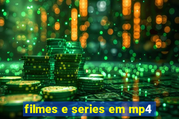 filmes e series em mp4