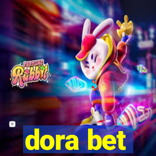 dora bet