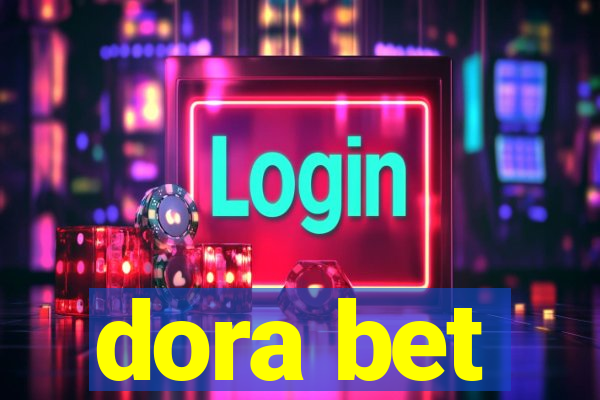 dora bet