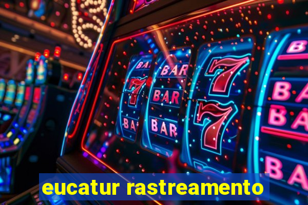 eucatur rastreamento