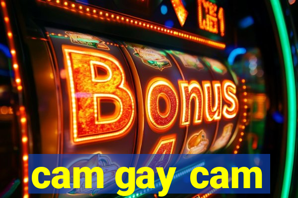 cam gay cam