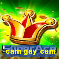 cam gay cam