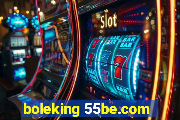 boleking 55be.com