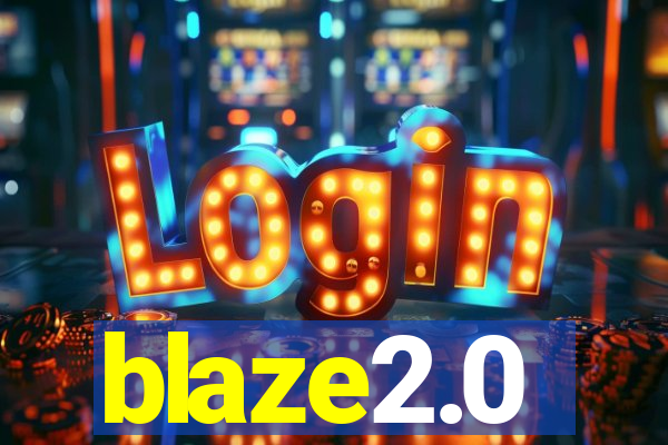 blaze2.0