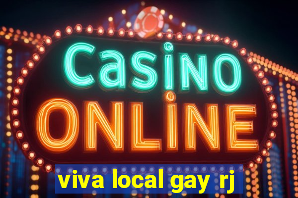 viva local gay rj