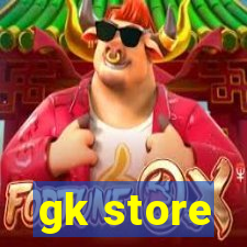 gk store