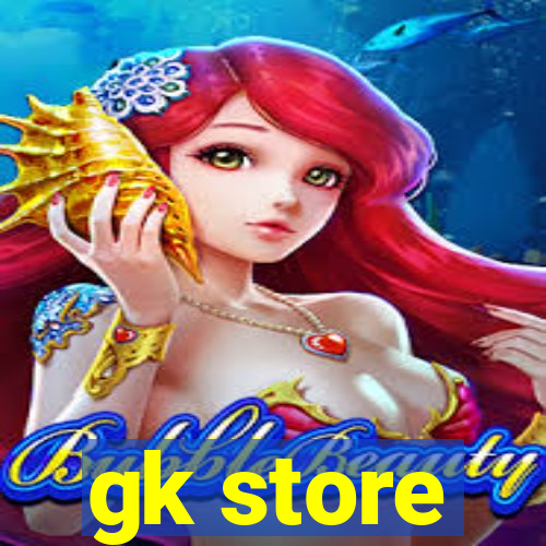 gk store