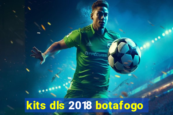 kits dls 2018 botafogo