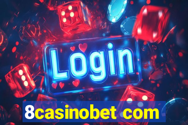 8casinobet com