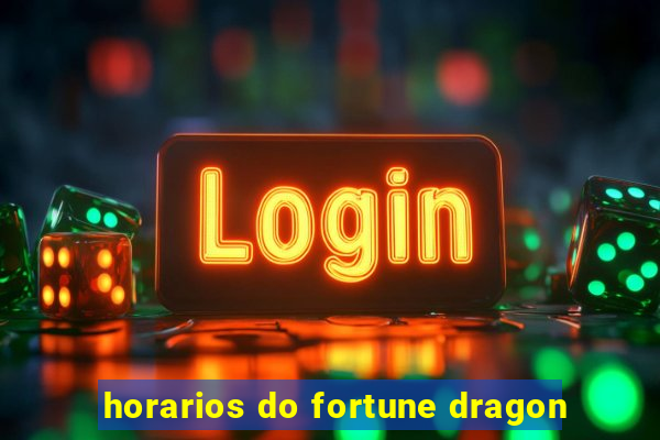 horarios do fortune dragon